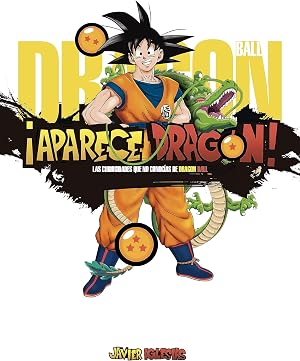 &iexcl;aparece dragon! las curiosidades que no conoc&iacute;as de dragon ball (SIN COLECCION)