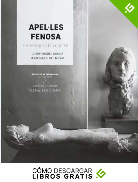 Apel&middot;Les Fenosa. Entre Paris I El Vendrell: Entre Par&iacute;s i el Vendrell: 39 (Tamarit)
