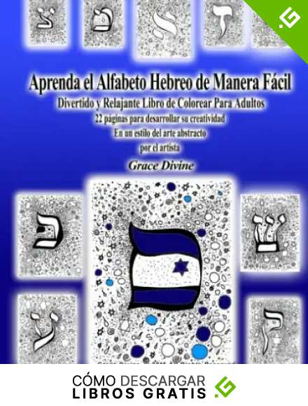Aprenda el alfabeto hebreo la manera f&aacute;cil divertido y relajante libro de colorear para los adultos 22 p&aacute;ginas para desarrollar su creatividad En un ... de arte abstracto por el artista Grace Divine