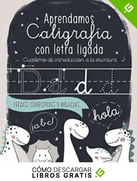 Aprendamos caligraf&iacute;a con letra ligada: Cuaderno de introducci&oacute;n a la escritura: Letras, conectores y palabras: Libro de actividades con tem&aacute;tica de ... ni&ntilde;os y ni&ntilde;as para aprender y practicar V2476