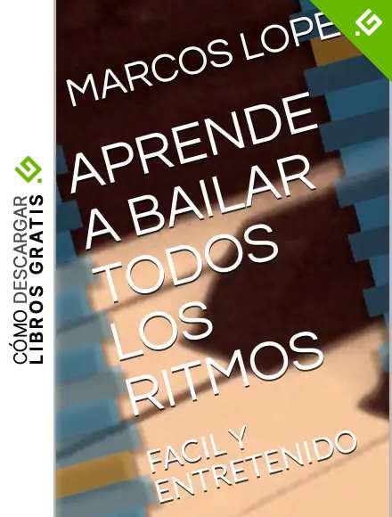 APRENDE A BAILAR TODOS LOS RITMOS: FACIL Y ENTRETENIDO (1)