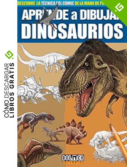 Aprende a dibujar Dinosaurios (Aprende a dibujar c&oacute;mic)