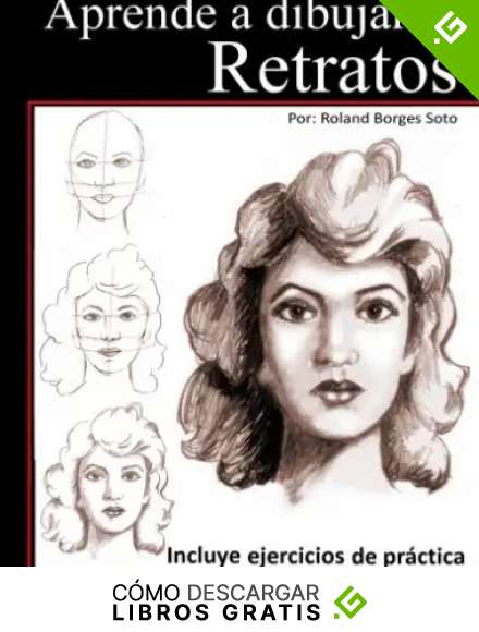 Aprende a Dibujar Retratos: Tecnicas de Dibujo Paso a Paso