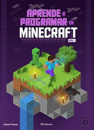 Aprende a programar en Minecraft: Vol. 1