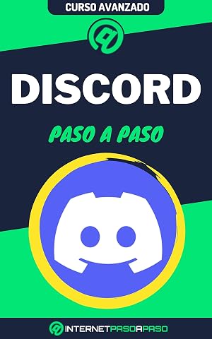 Aprende a Usar Discord Paso a Paso: Curso Avanzado de Discord - Gu&iacute;a de 0 a 100 (Cursos de Redes Sociales)