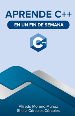 Aprende C++ en un fin de semana (Aprende en un fin de semana)