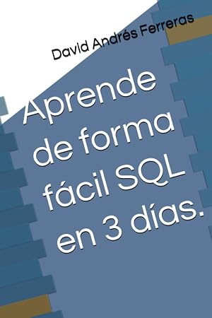 Aprende de forma f&aacute;cil SQL en 3 d&iacute;as.