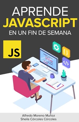 Aprende JavaScript en un fin de semana (Aprende en un fin de semana)