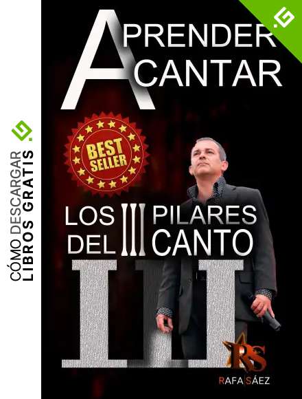 Aprender a Cantar. Los Tres Pilares del Canto.