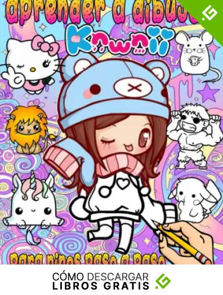 Aprender a dibujar Kawaii: un m&eacute;todo simple para dibujar kawaii y lindos animales chibi, dibujos animados y anime paso a paso para ni&ntilde;os que aman dibujar artes