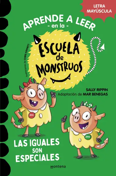 Aprender a leer en la Escuela de Monstruos 3 - Las iguales son especiales: En letra MAY&Uacute;SCULA para aprender a leer (Libros para ni&ntilde;os a partir de 5 a&ntilde;os)