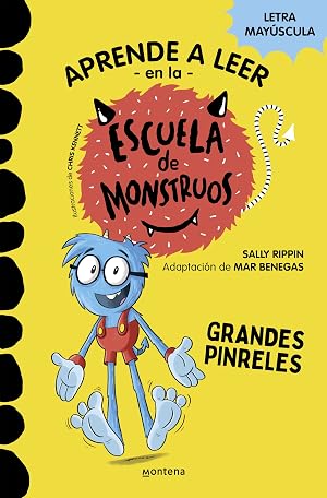 Aprender a leer en la Escuela de Monstruos 4 - Grandes pinreles: En letra MAY&Uacute;SCULA para aprender a leer (Libros para ni&ntilde;os a partir de 5 a&ntilde;os)