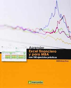 Aprender Excel financiero y para MBA: 1 (APRENDER...CON 100 EJERCICIOS PR&Aacute;CTICOS)