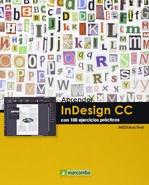 Aprender Indesign CC con 100 ejercicios (APRENDER...CON 100 EJERCICIOS PR&Aacute;CTICOS)