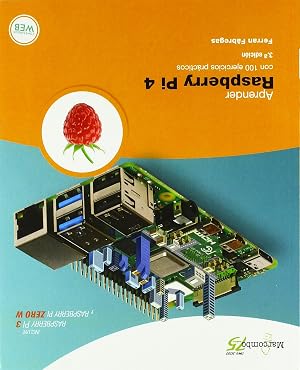 Aprender Raspberry Pi 4 con 100 ejercicios pr&aacute;cticos (APRENDER...CON 100 EJERCICIOS PR&Aacute;CTICOS)