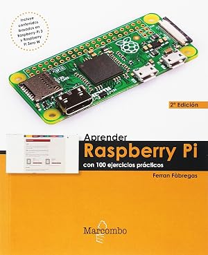 Aprender Raspberry Pi con 100 ejercicios pr&aacute;cticos (APRENDER...CON 100 EJERCICIOS PR&Aacute;CTICOS)