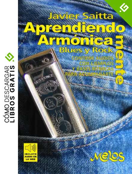 Aprendiendo Arm&oacute;nica mente: Como tocar la arm&oacute;nica en el Blues y el Rock