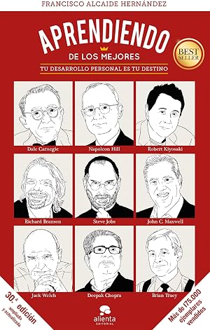 Aprendiendo de los mejores: Tu desarrollo personal es tu destino (Alienta)