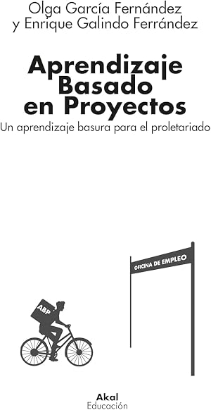Aprendizaje Basado en Proyectos. Un aprendizaje basura para el proletariado: 5 (Educaci&oacute;n)