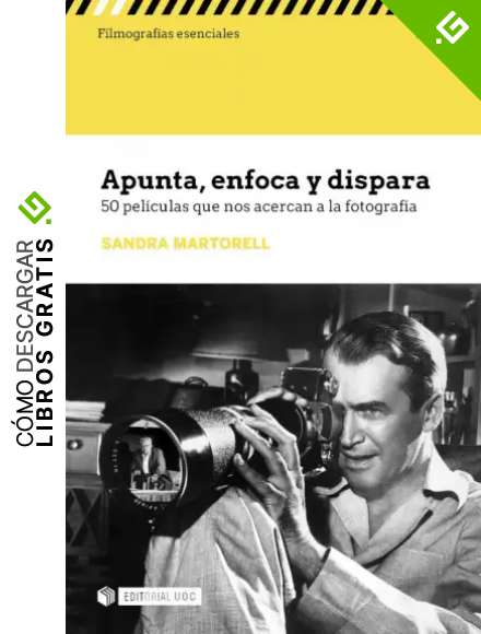 Apunta, enfoca y dispara: 50 pel&iacute;culas que nos acercan a la fotograf&iacute;a: s/n (Filmograf&iacute;as Esenciales)