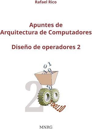 Apuntes de Arquitectura de Computadores. Dise&ntilde;o de operadores 2