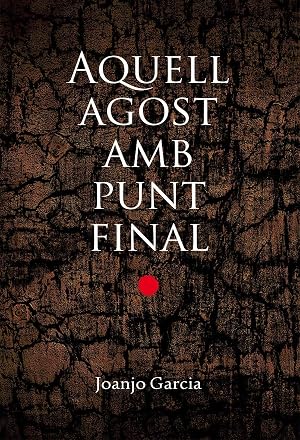 Aquell agost amb punt final: 4 (Tr&agrave;nsit)