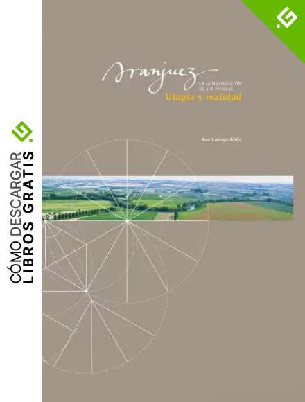 Aranjuez, Utop&iacute;a y realidad. La construcci&oacute;n de un paisaje: la construcci&oacute;n de un paisaje (Pardes)