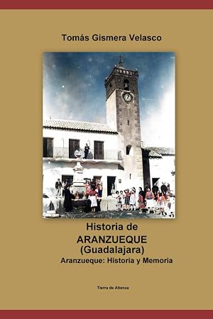 ARANZUEQUE, HISTORIA Y MEMORIA
