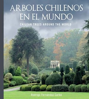 &Aacute;rboles chilenos en el mundo: Chilean trees around the world: Arboles Chilenos en el Mundo