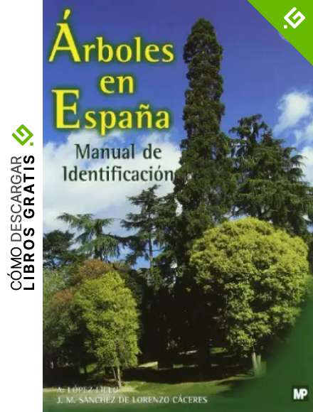&Aacute;rboles en Espa&ntilde;a. Manual de identificaci&oacute;n.