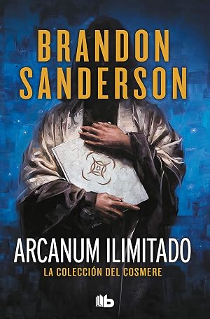 Arcanum Ilimitado: La colecci&oacute;n del Cosmere (MAXI)