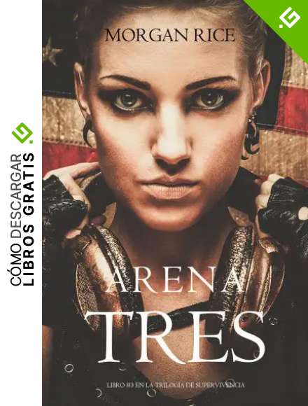 Arena Tres (Libro #3 en la Trilog&iacute;a de Supervivencia)