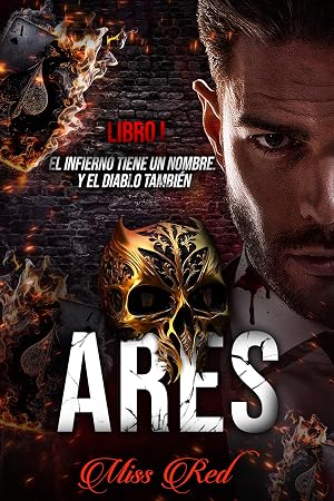 Ares. Libro 1 (El profesor 2): El infierno tiene un nombre. Y el diablo tambi&eacute;n