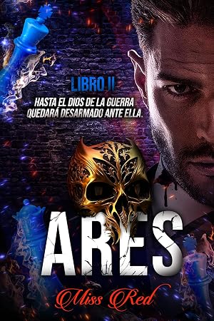 Ares. Libro 2 (El profesor 2): Hasta el dios de la guerra quedar&aacute; desarmado ante ella