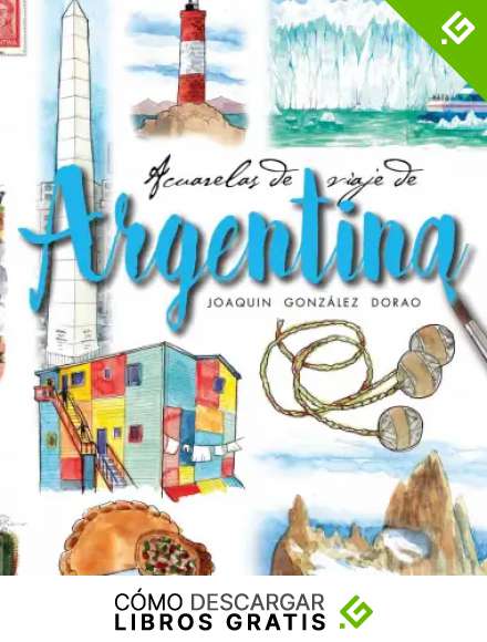 Argentina: acuarelas de viaje