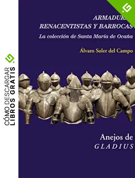 Armaduras renacentistas y barrocas (Anejos de Gladius)