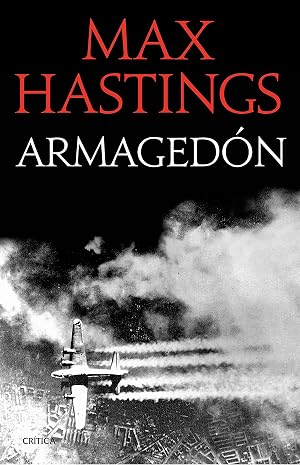 Armaged&oacute;n: La derrota de Alemania 1944-1945 (Memoria Cr&iacute;tica)
