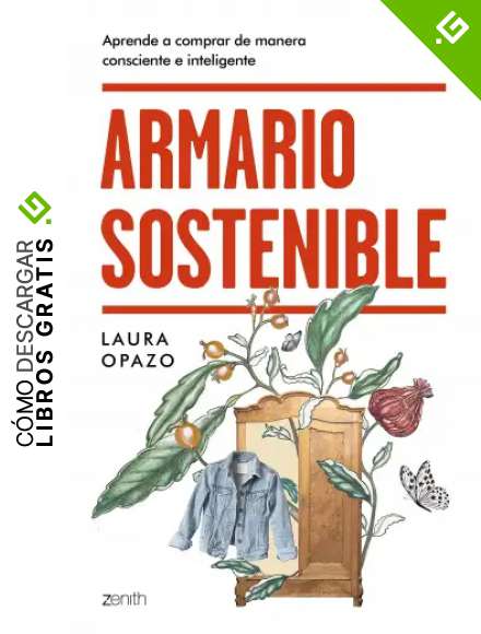 Armario sostenible: Aprende a comprar de manera consciente e inteligente (Zenith Green)