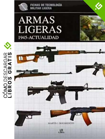 Armas Ligeras 1.945-Actualidad (Fichas de Tecnolog&iacute;a Militar)