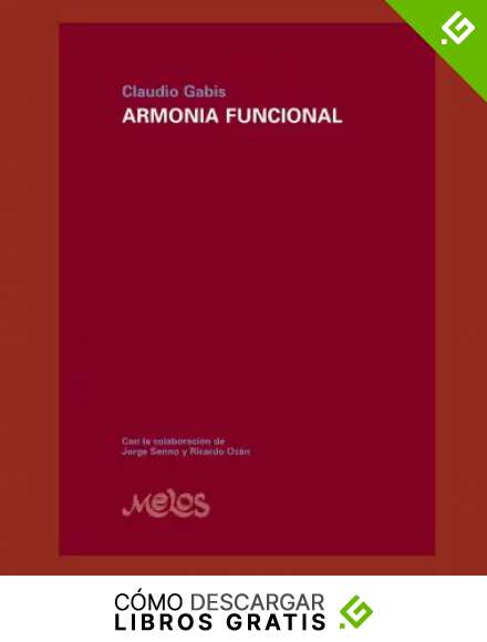 ARMONIA FUNCIONAL: El desarrollo necesario para una formaci&oacute;n s&oacute;lida en armon&iacute;a: 3 (Armonia Y Solfeo)