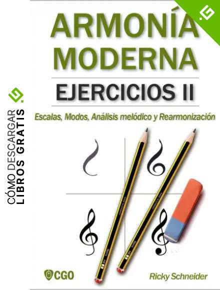 Armon&iacute;a Moderna, EJERCICIOS II: Escalas, Modos, An&aacute;lisis mel&oacute;dico y Rearmonizaci&oacute;n. (Armon&iacute;a Moderna - M&uacute;sica n&ordm; 3)