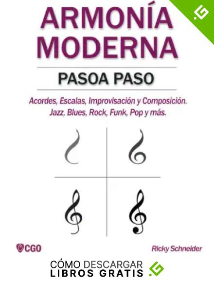 ARMON&Iacute;A MODERNA PASO A PASO: Acordes, Escalas, Improvisaci&oacute;n y Composicion en m&uacute;sica moderna: Jazz, Blues, Rock, Funk, Pop y m&aacute;s.: 1 (Armon&iacute;a Moderna - M&uacute;sica)