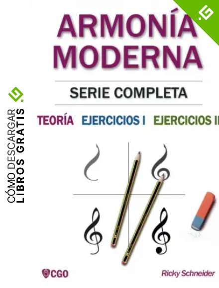 ARMON&Iacute;A MODERNA, SERIE COMPLETA: TEOR&Iacute;A, EJERCICIOS I Y EJERCICIOS II