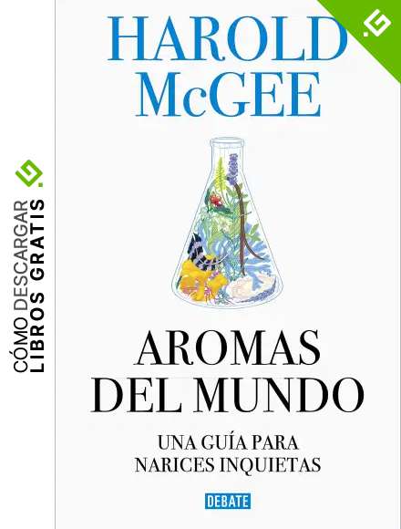 Aromas del mundo: Una gu&iacute;a para narices inquietas (Cocina)