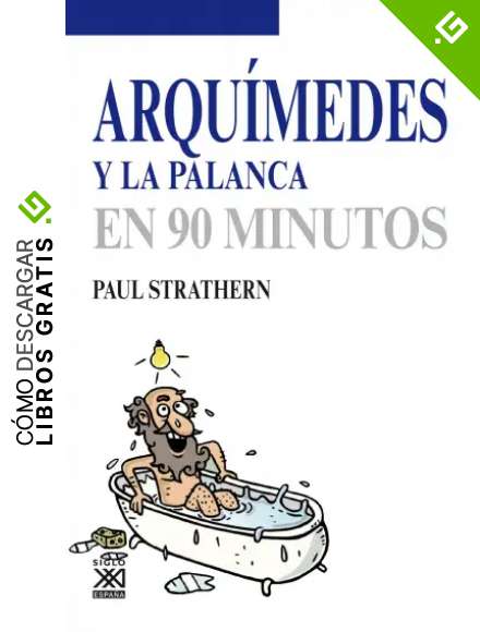 Arqu&iacute;medes y la palanca (Los Cient&iacute;ficos y sus descubrimientos)