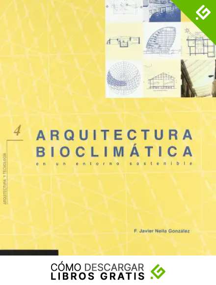 ARQUITECTURA BIOCLIMATICA EN UN ENTORNO SOSTENIBLE