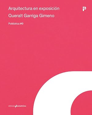 ARQUITECTURA EN EXPOSICI&Oacute;N (POLI&Ecirc;DRICA)