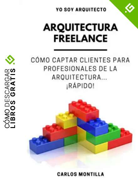 Arquitectura Freelance: C&oacute;mo captar clientes para profesionales de la arquitectura... &iexcl;R&aacute;pido!