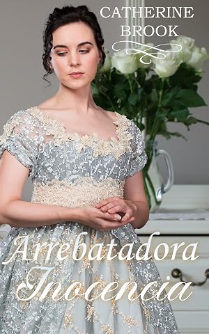 Arrebatadora inocencia (Casadas a la fuerza n&ordm; 1)