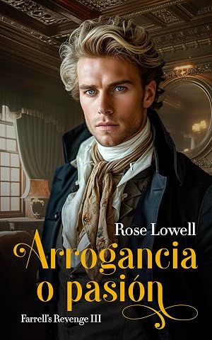 Arrogancia o pasi&oacute;n (Farrell's Revenge n&ordm; 3)